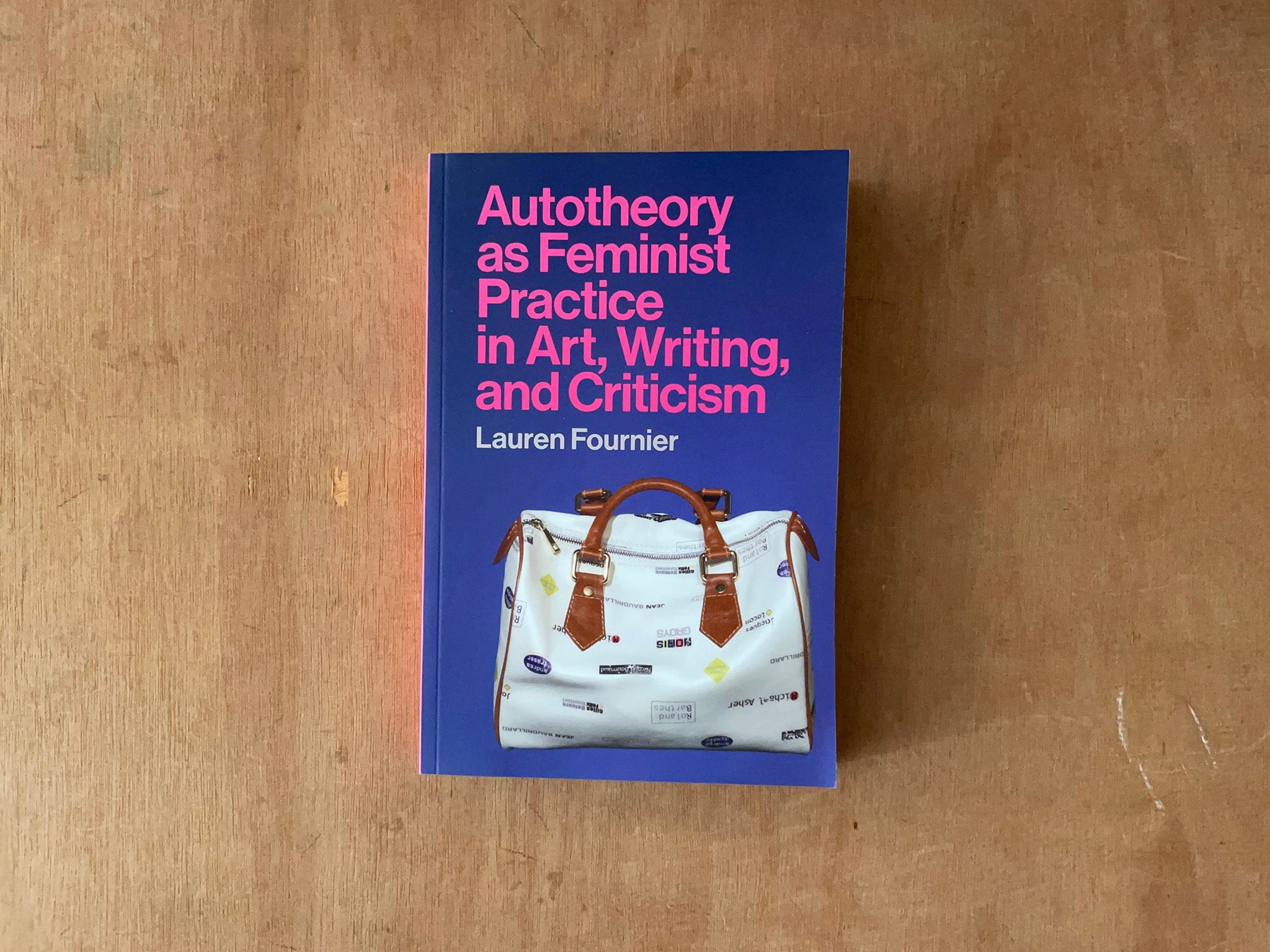 AUTOTHEORY AS FEMINIST PRACTICE IN ART, WRITING, AND CRITICISM by Lauren Fournier