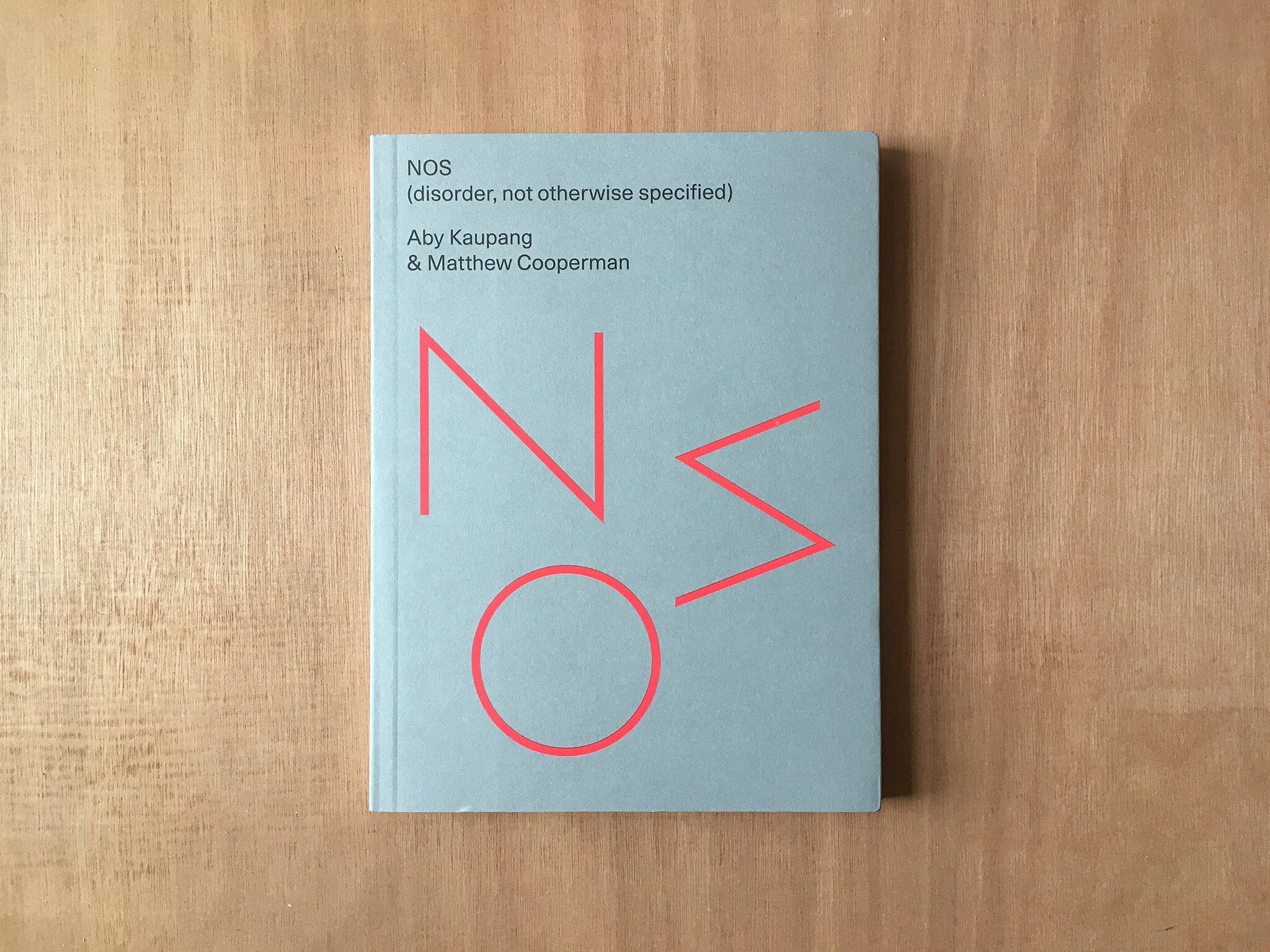 NOS (DISORDER, NOT OTHERWISE SPECIFIED) by Aby Kaupang and Matthew Cooperman