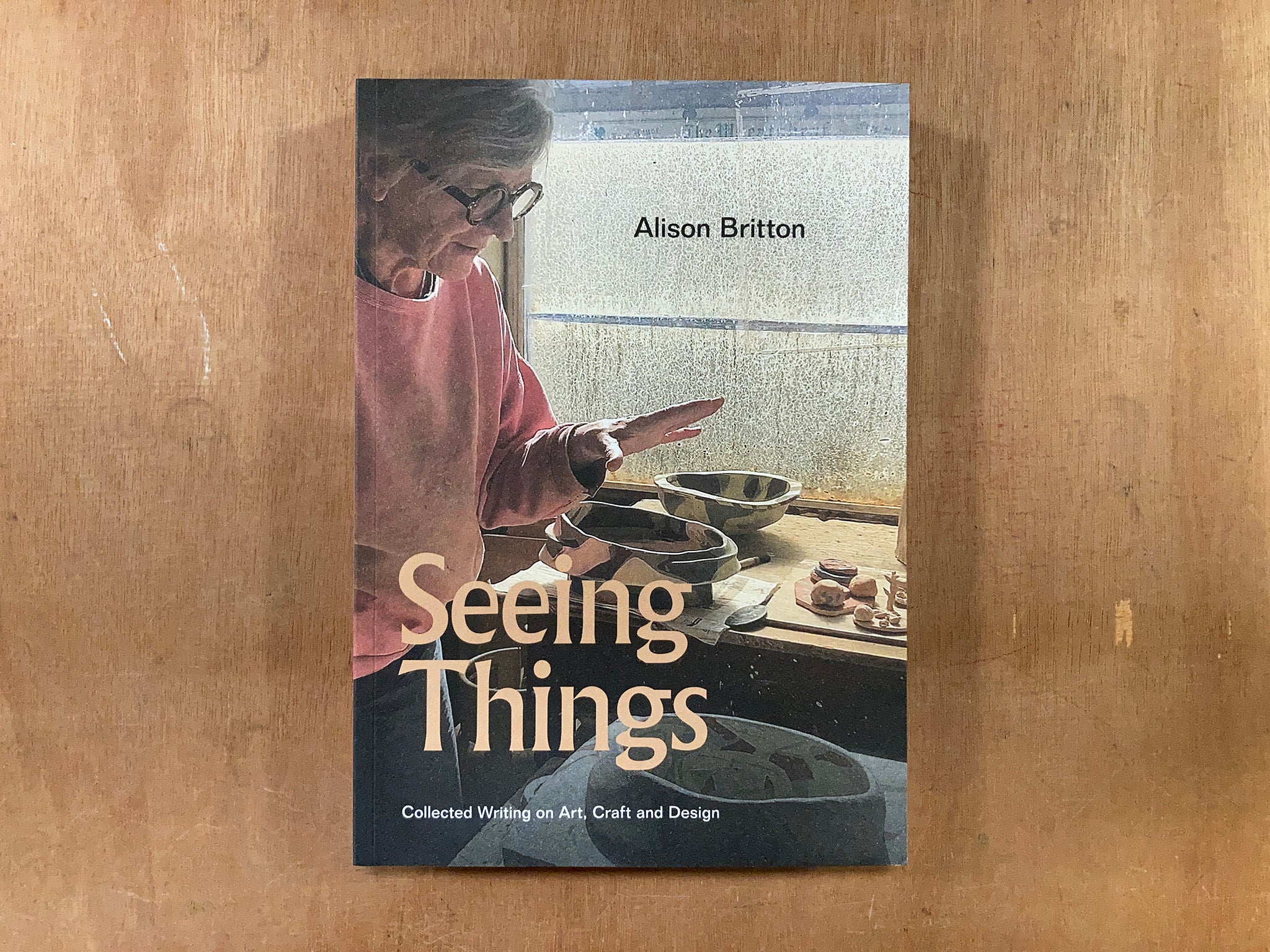 SEEING THINGS by Alison Britton