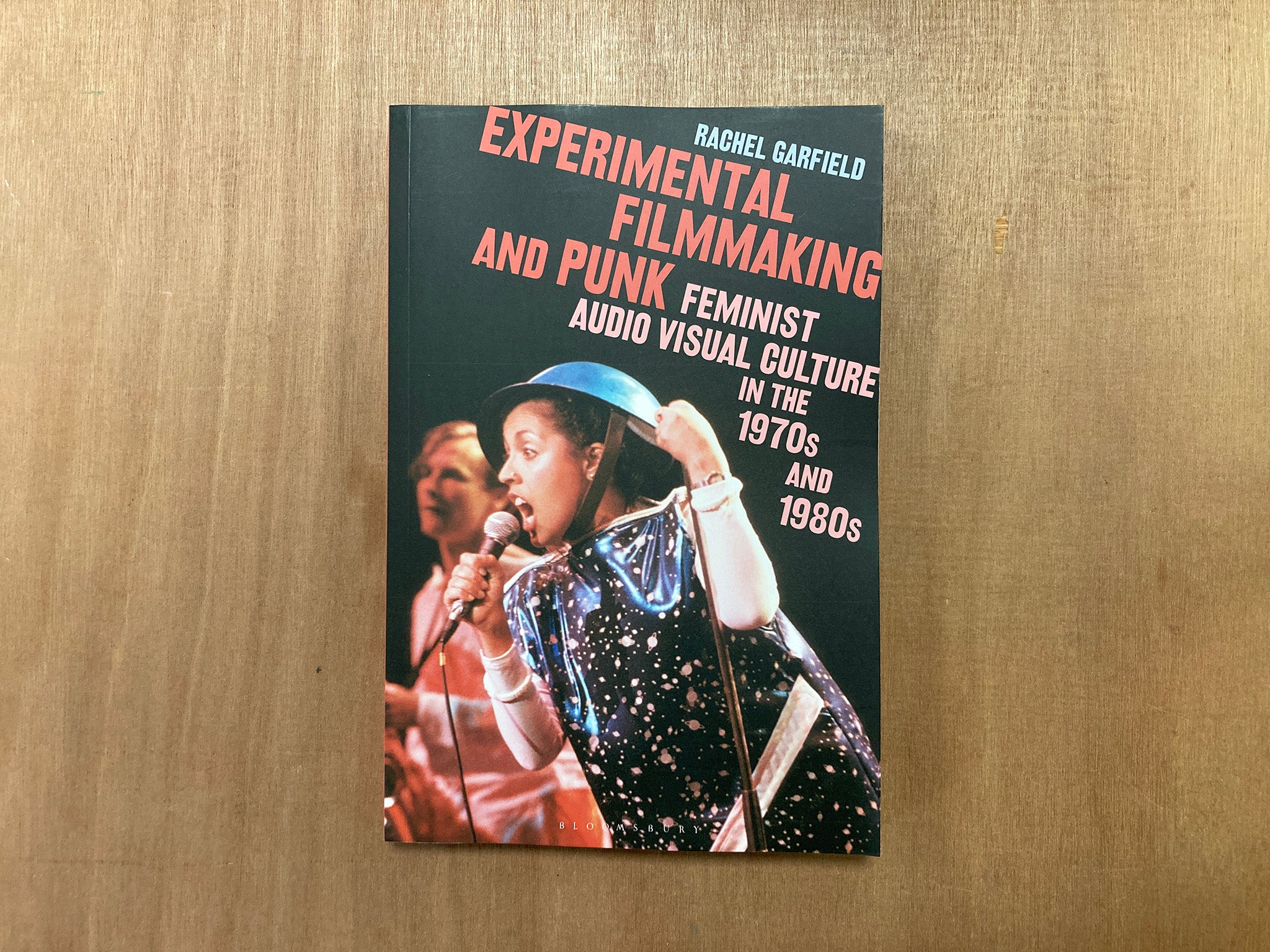 EXPERIMENTAL FILMMAKING AND PUNK: FEMINIST AUDIO VISUAL CULTURE IN THE 1970S AND 1980S by Rachel Garfield