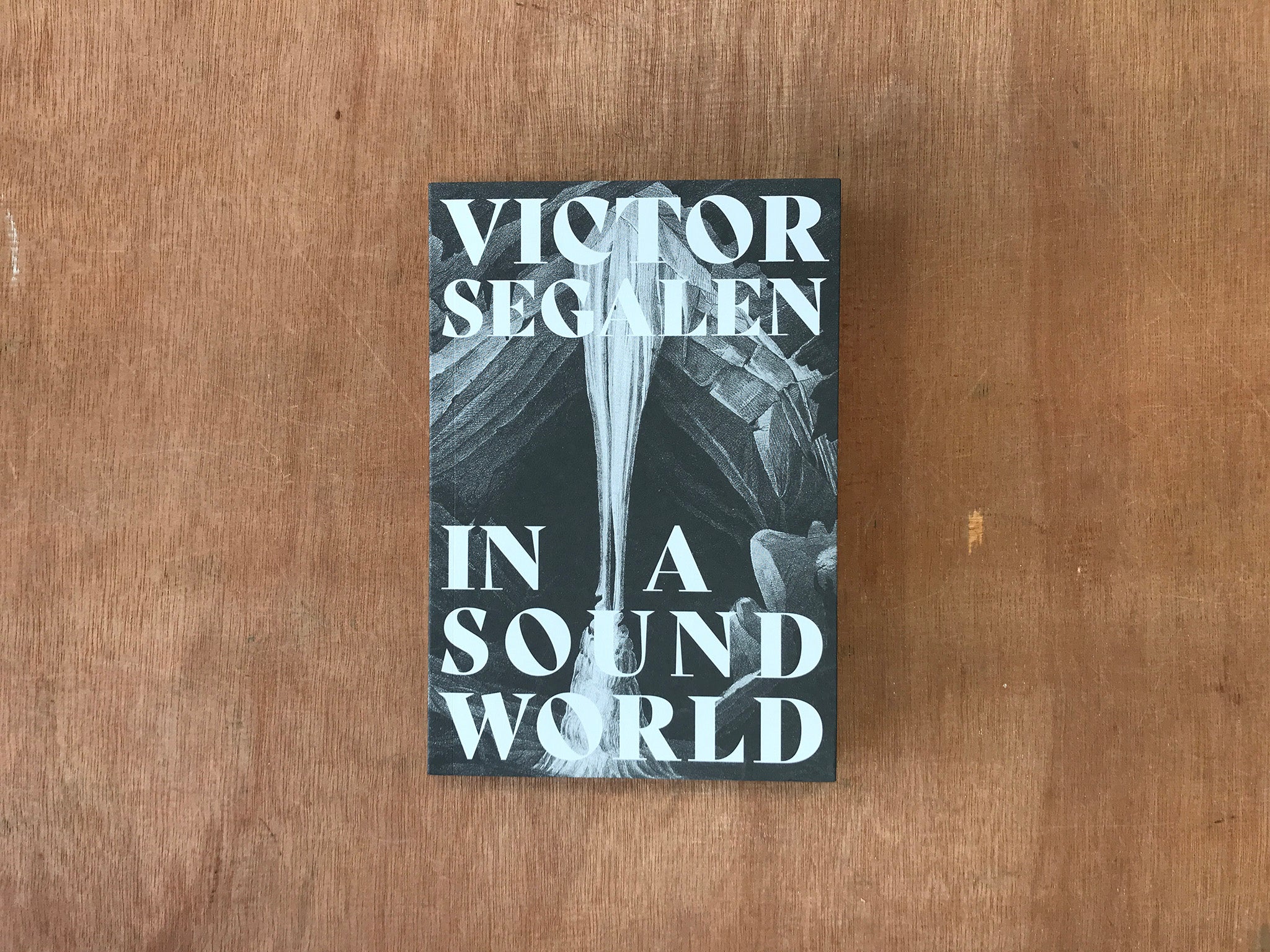 IN A SOUND WORLD by Victor Segalen