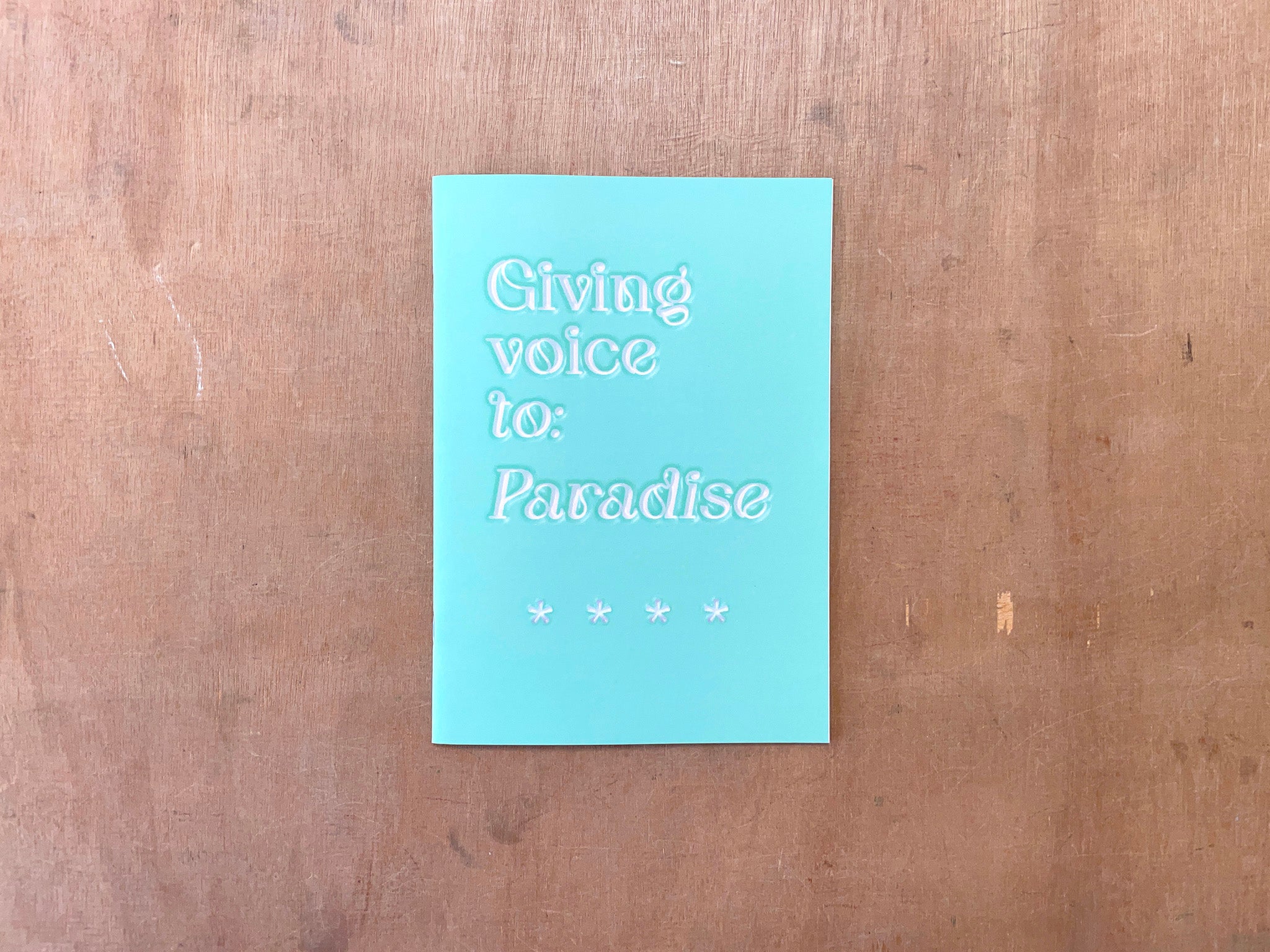 GIVING VOICE TO: PARADISE by Freya Yeates & MUCK