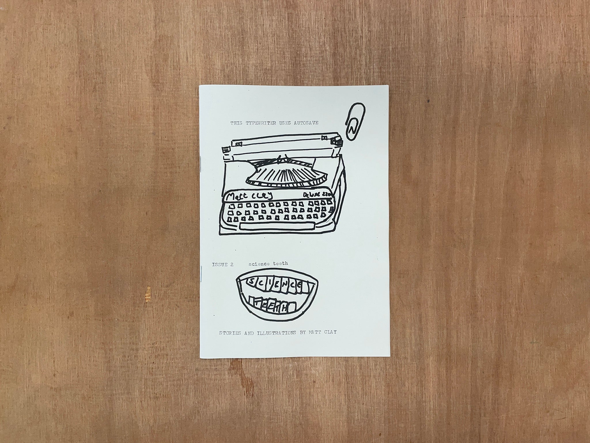 THIS TYPEWRITER USES AUTOSAVE ISSUE 2 - SCIENCE TEETH by Matt Clay
