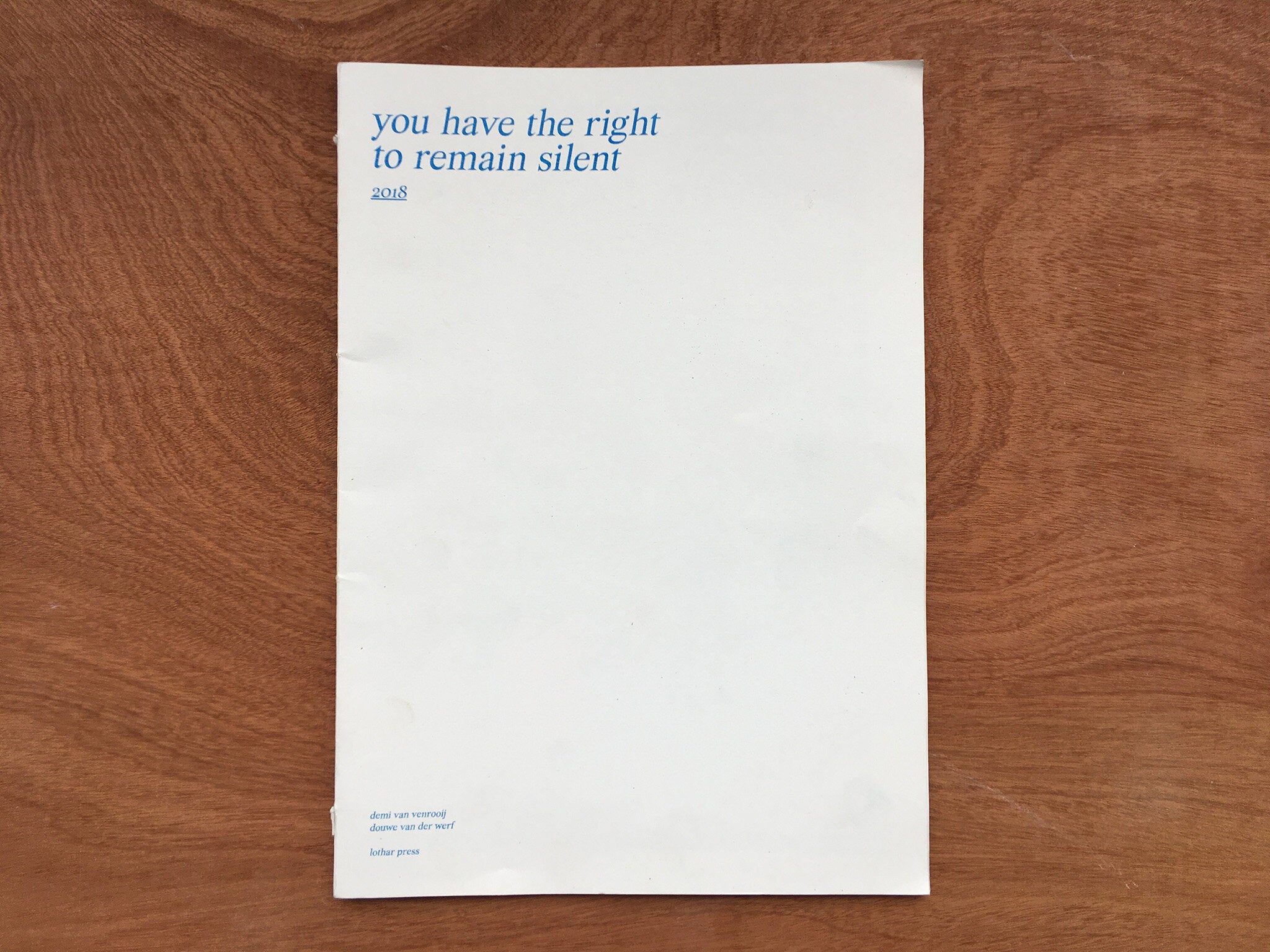 YOU HAVE THE RIGHT TO REMAIN SILENT by Demi van Venrooij and Douwe van der Werf