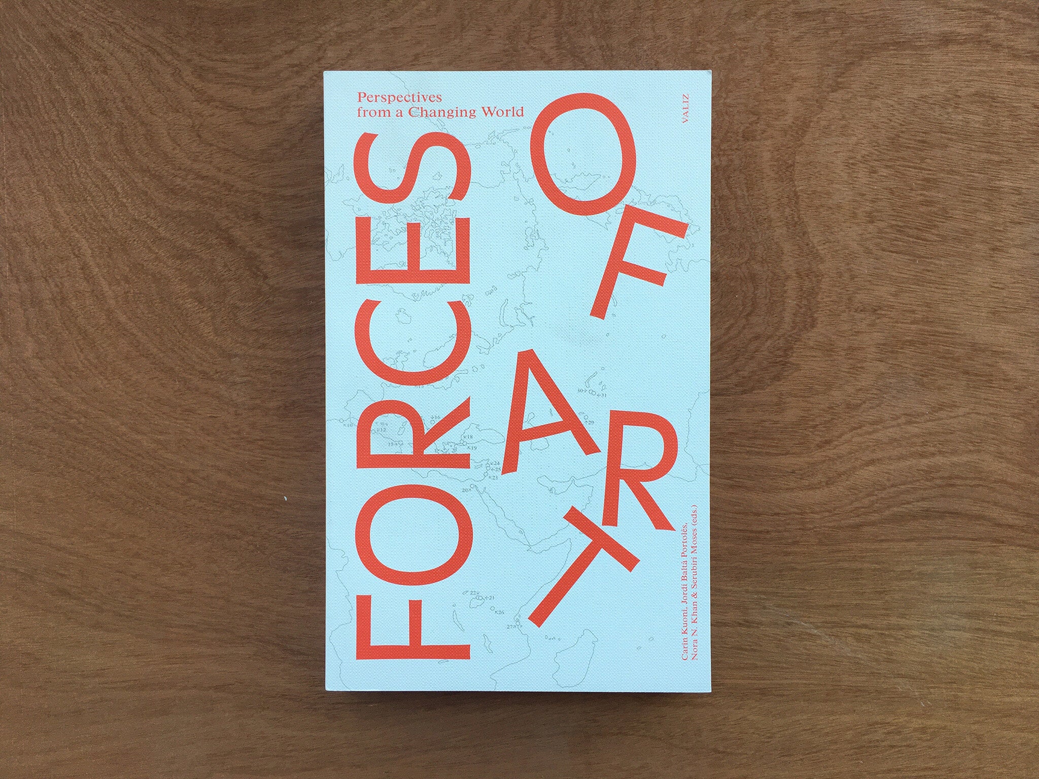 FORCES OF ART: PERSPECTIVES FROM A CHANGING WORLD