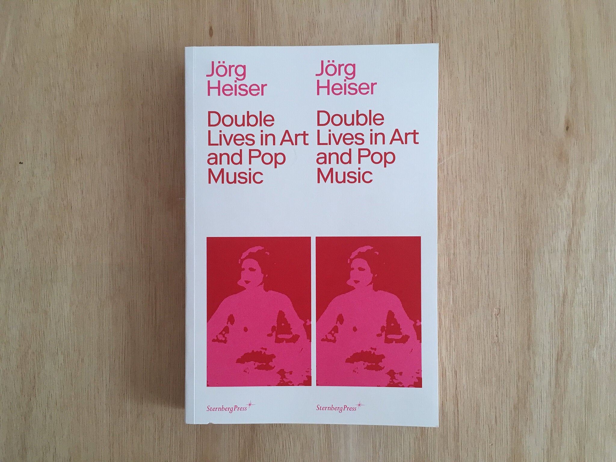 DOUBLE LIVES IN ART AND POP MUSIC by Jörg Heiser