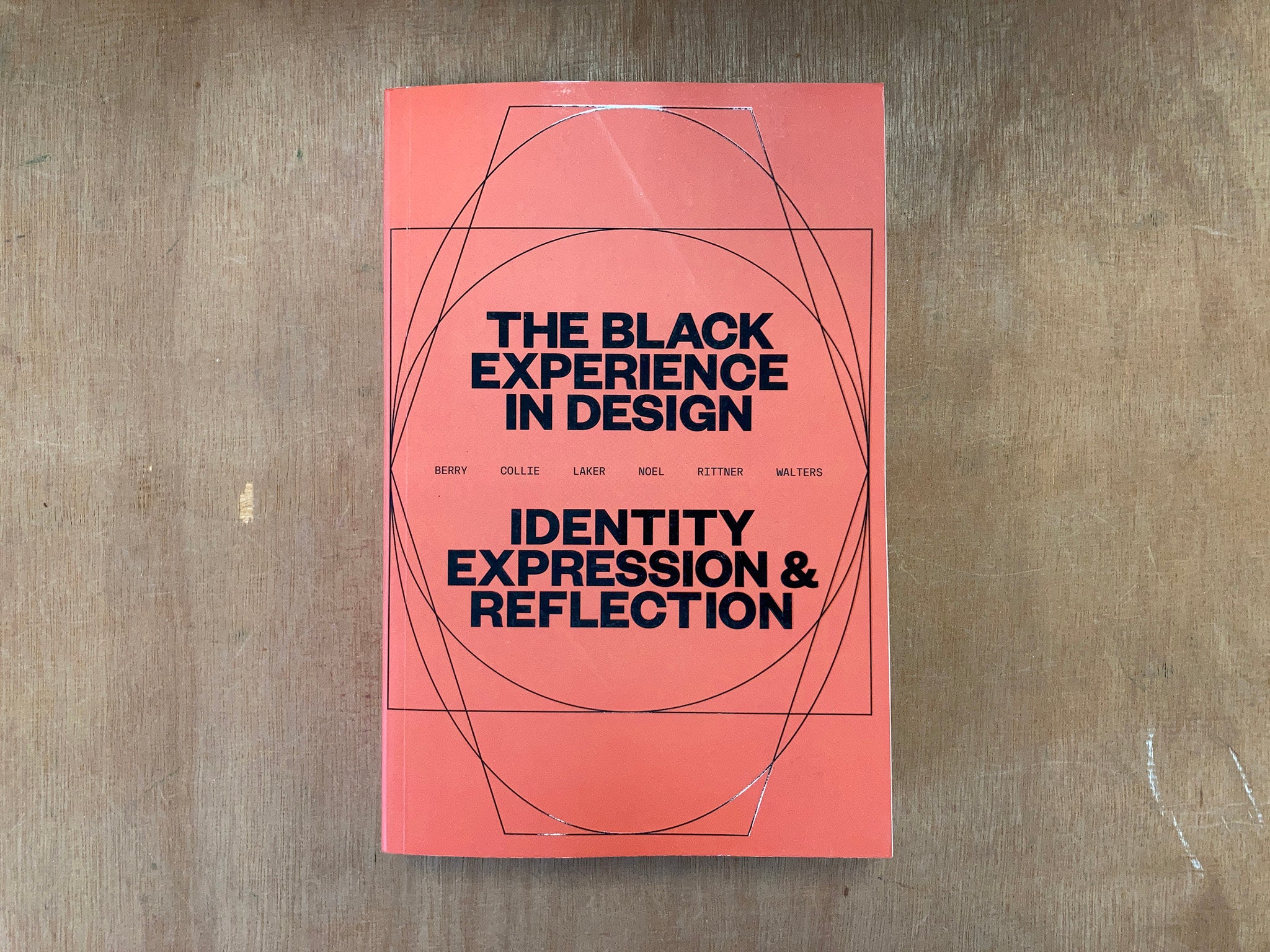 THE BLACK EXPERIENCE IN DESIGN : IDENTITY, EXPRESSION & REFLECTION by Various Authors