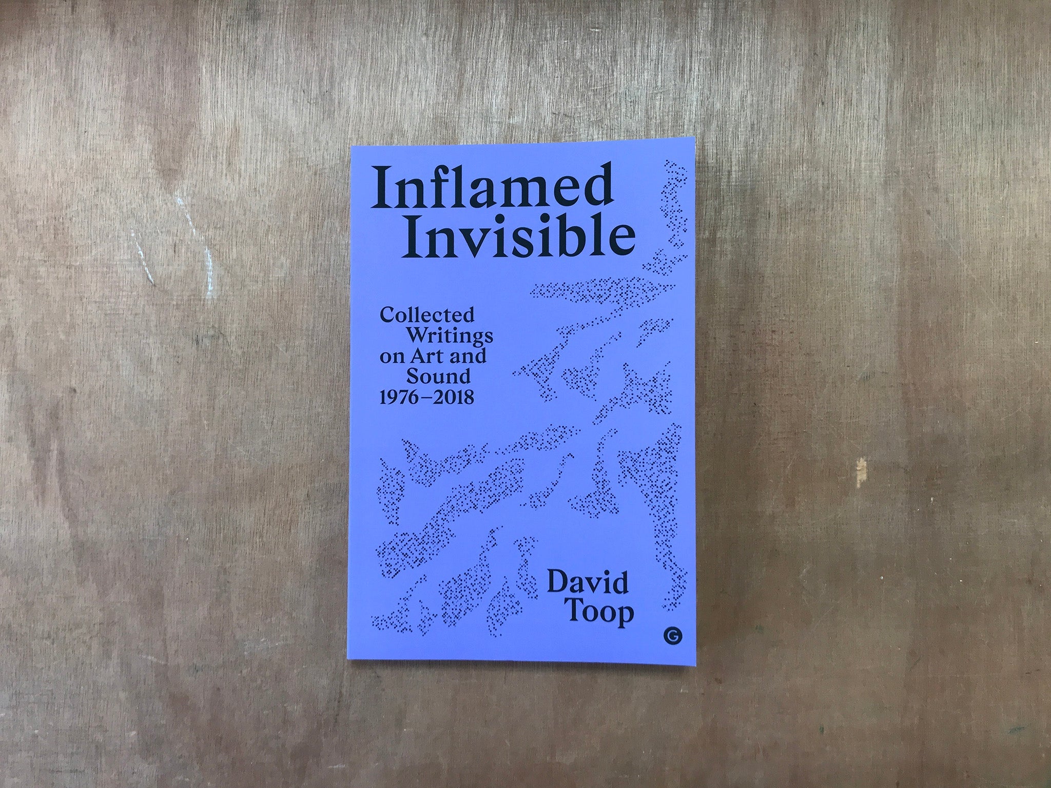 INFLAMED INVISIBLE by David Toop