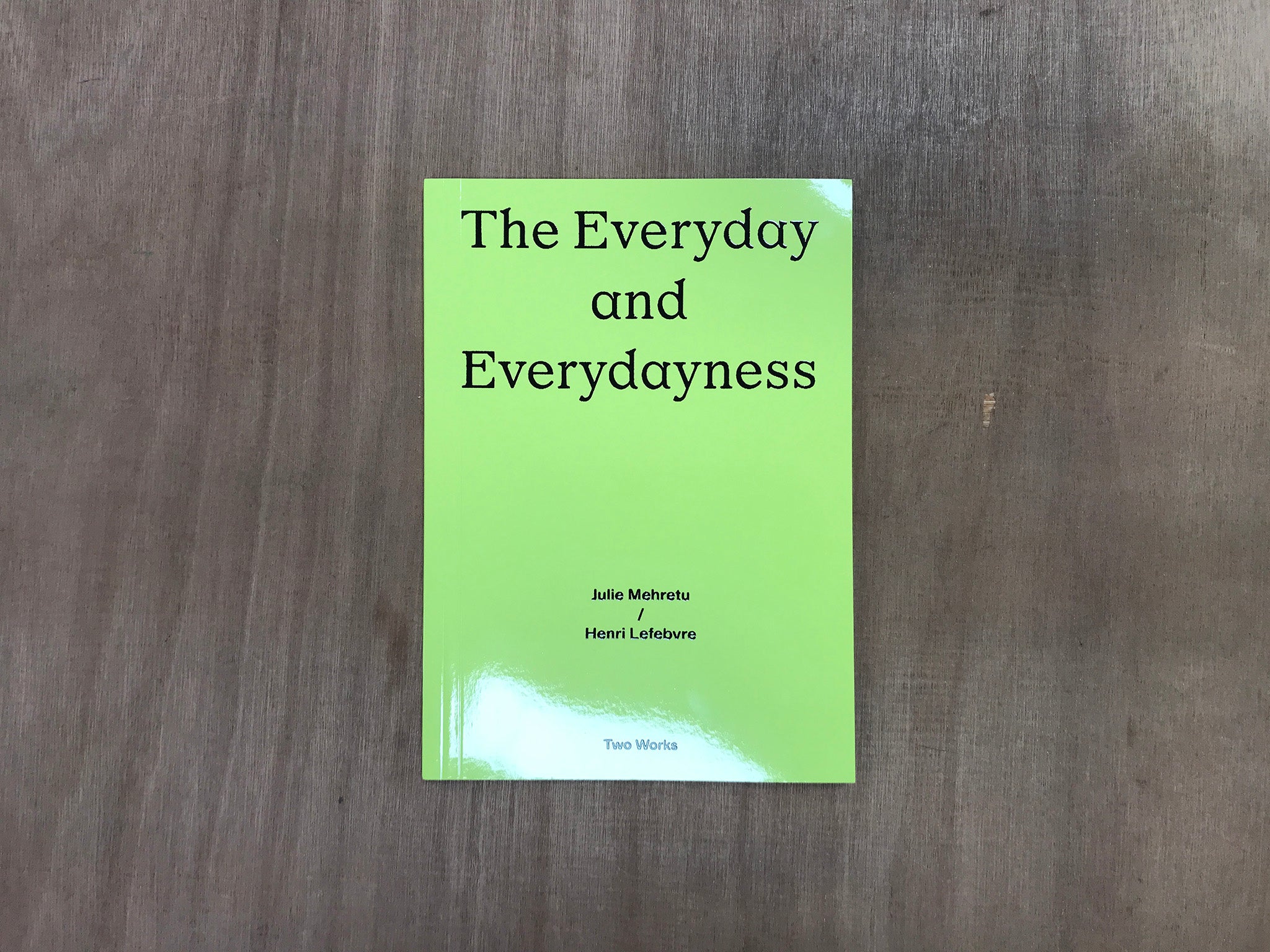 THE EVERYDAY AND EVERYDAYNESS by Julie Mehretu and Henri Lefebvre