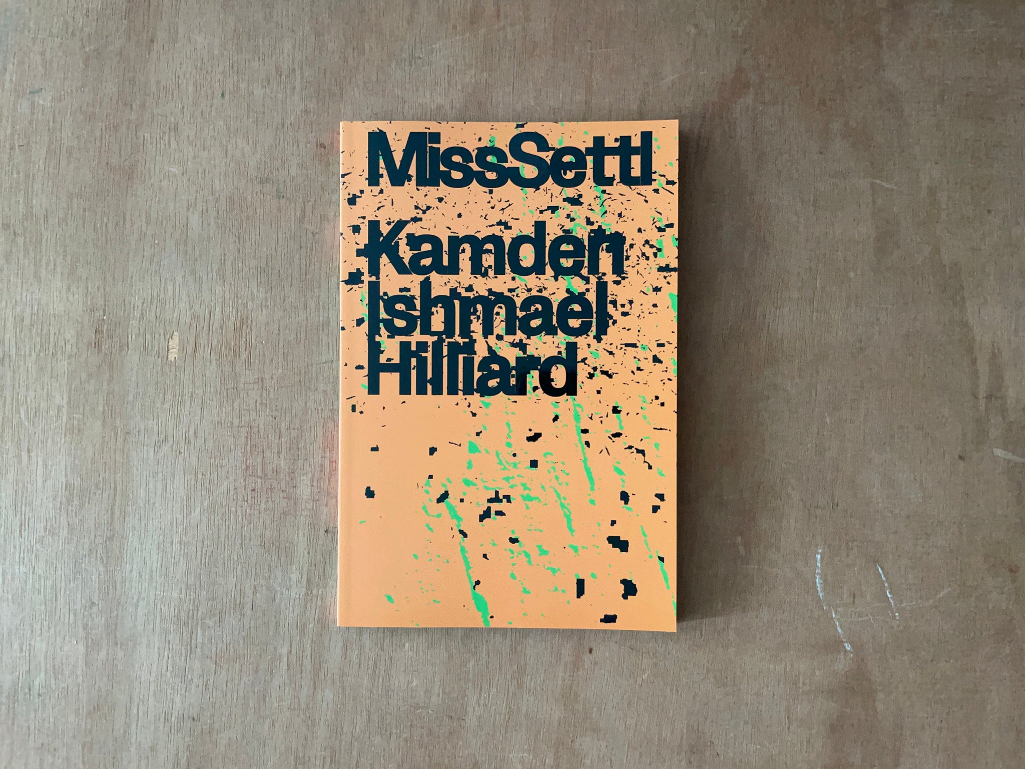 MISSSETTL by Kamden Ishmael Hilliard