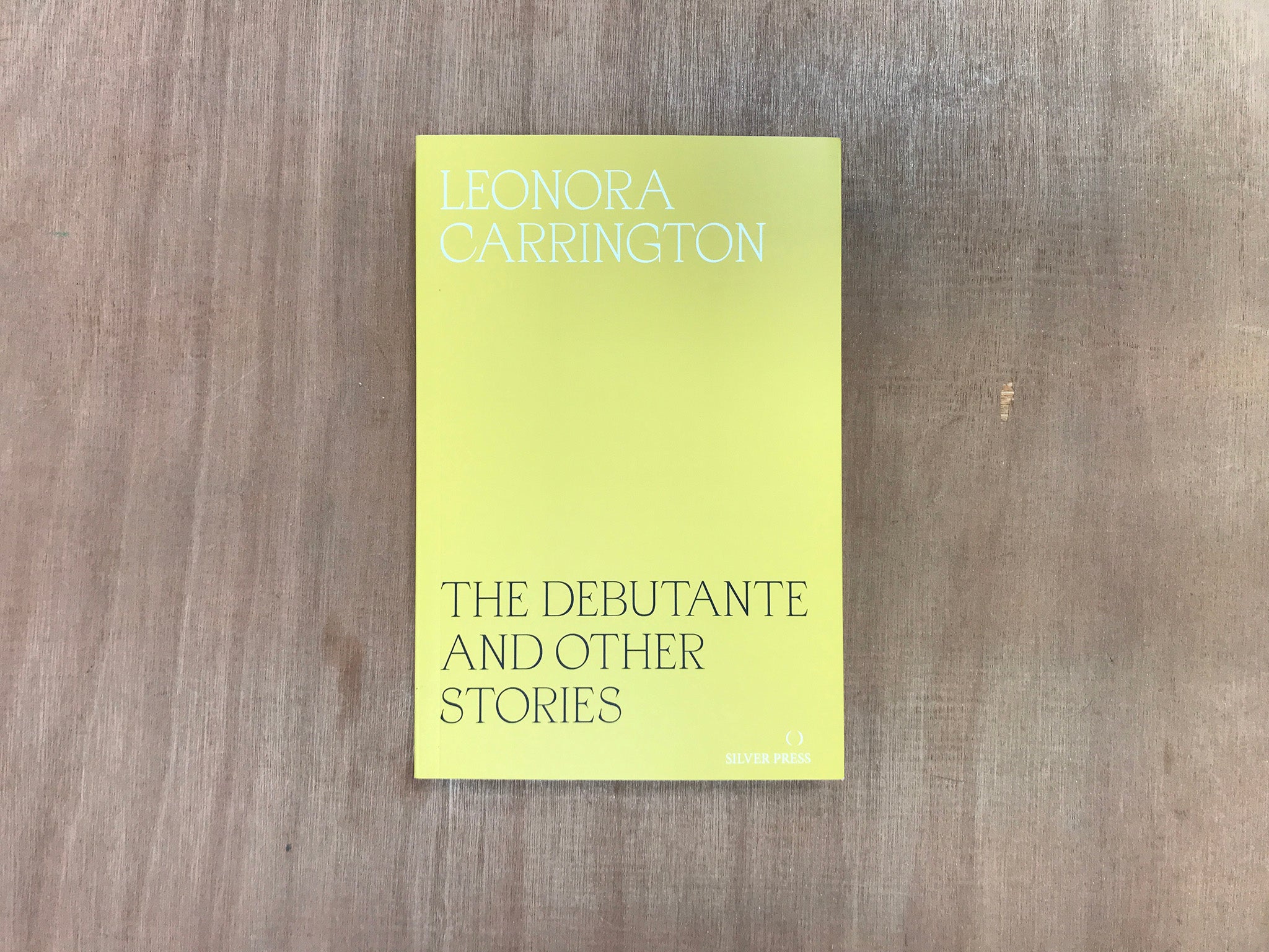 THE DEBUTANTE AND OTHER STORIES by Leonora Carrington