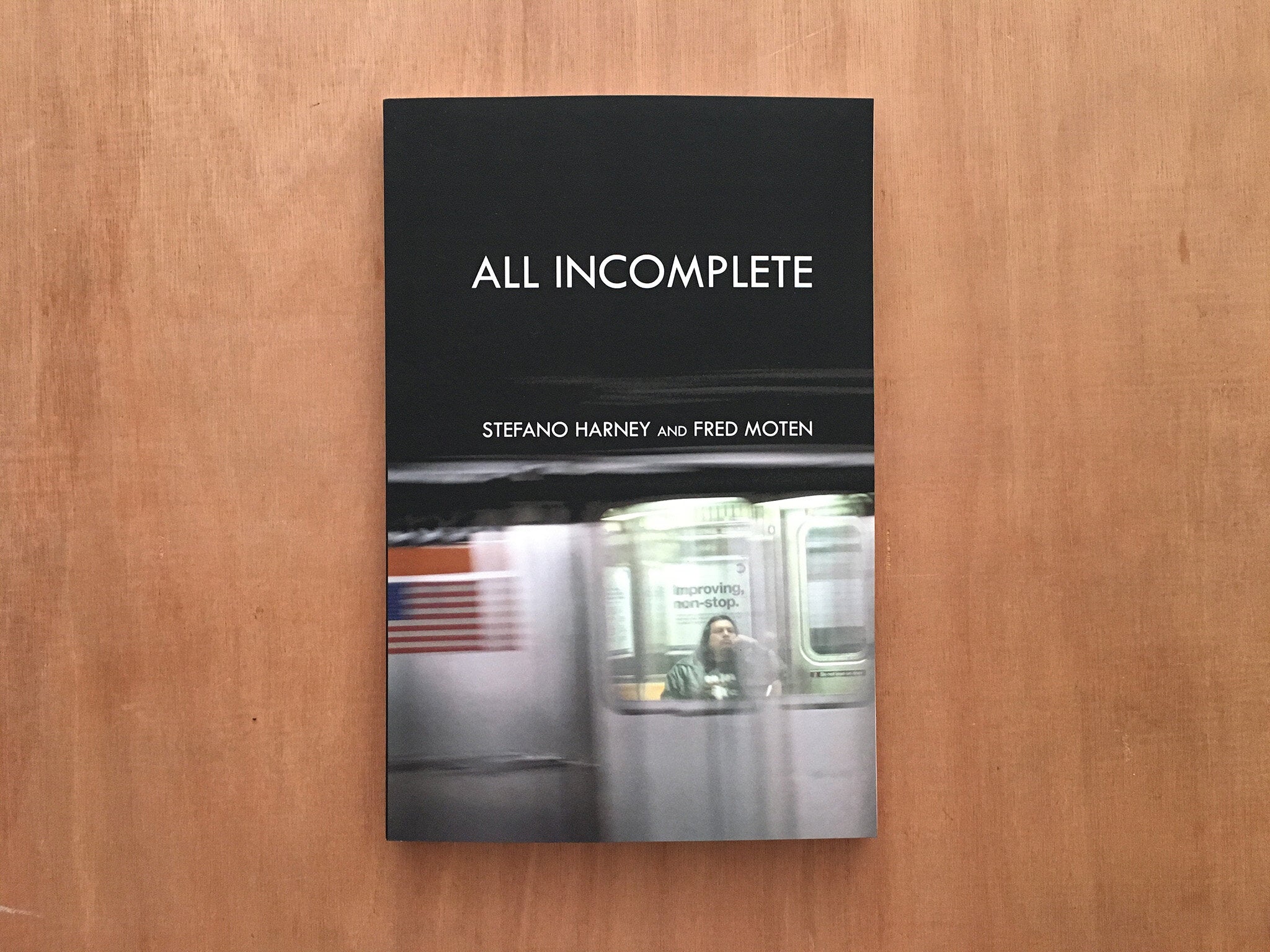 ALL INCOMPLETE by Stefano Harney and Fred Moten
