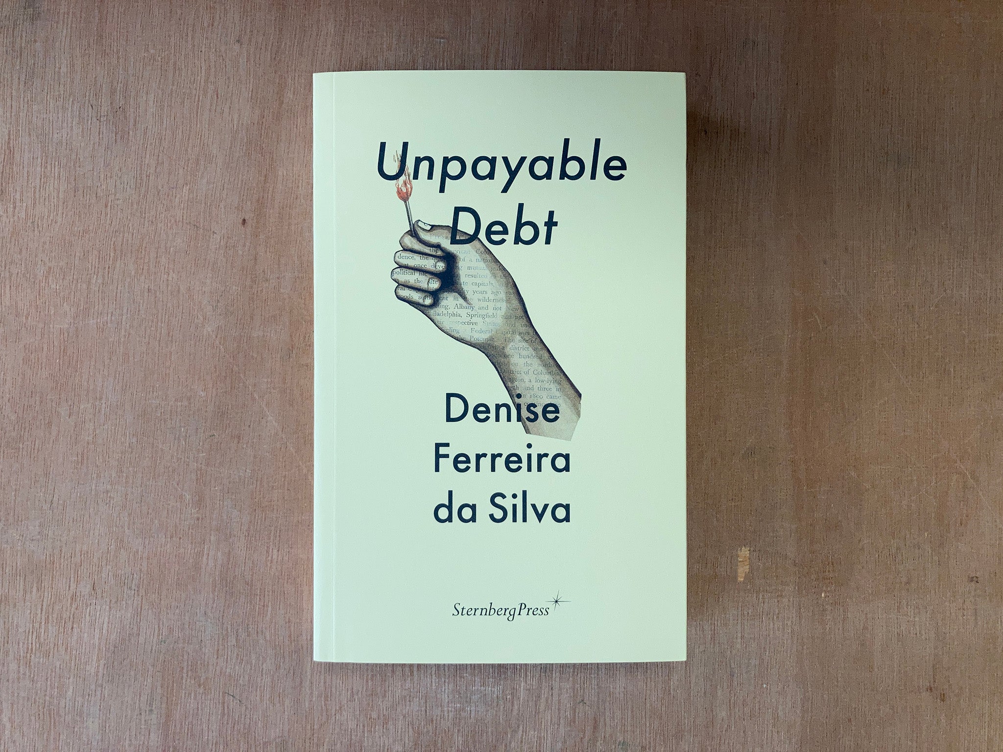 UNPAYABLE DEBT by Denise Ferreira da Silva