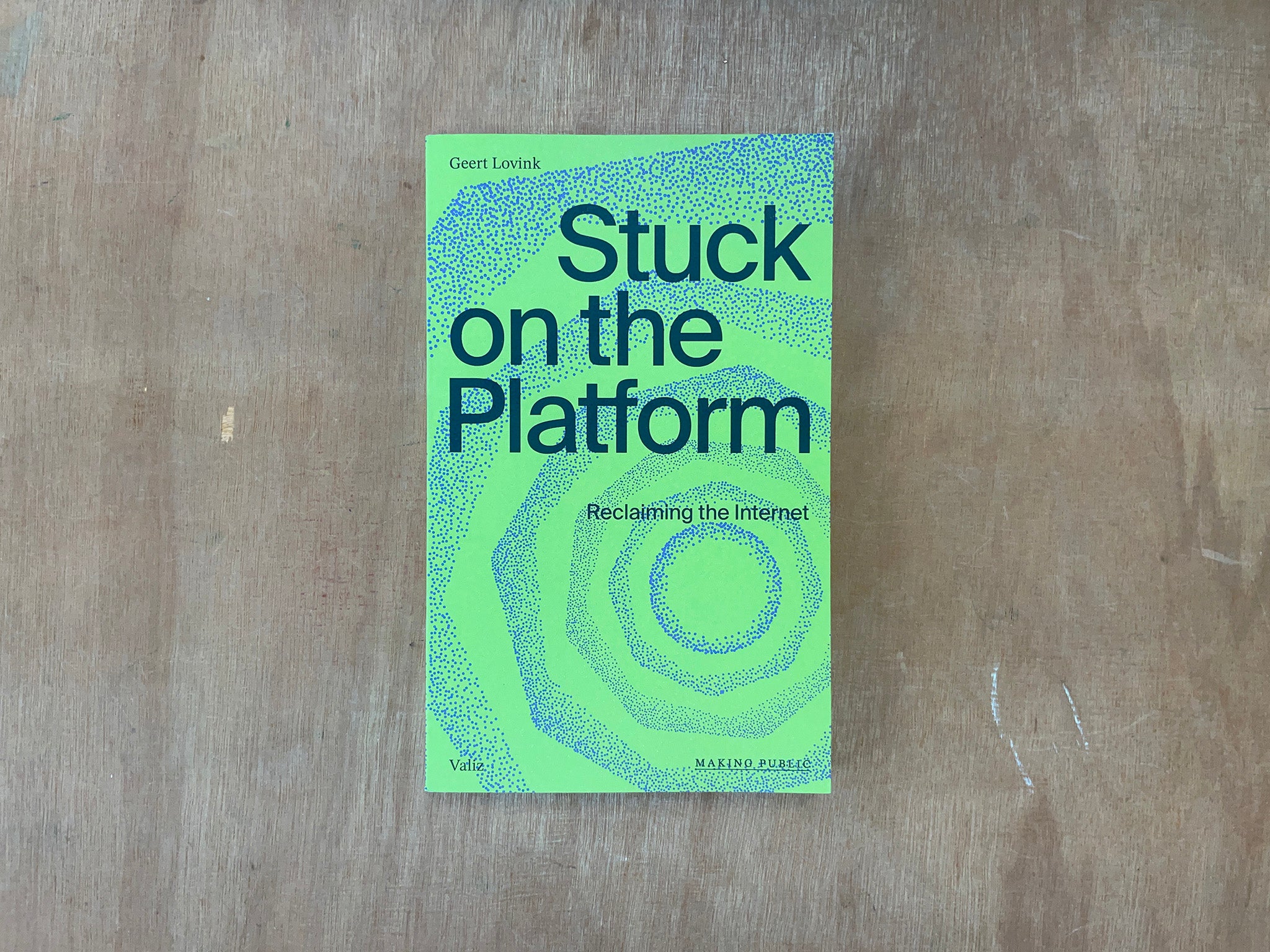 STUCK ON THE PLATFORM: RECLAIMING THE INTERNET by Geert Lovink