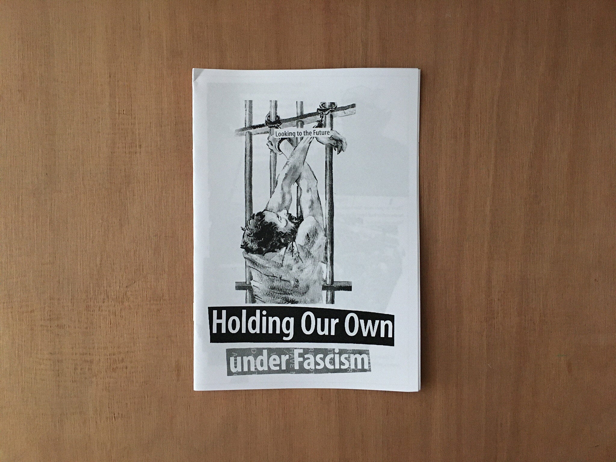 HOLDING OUR OWN UNDER FASCISM by Ethan