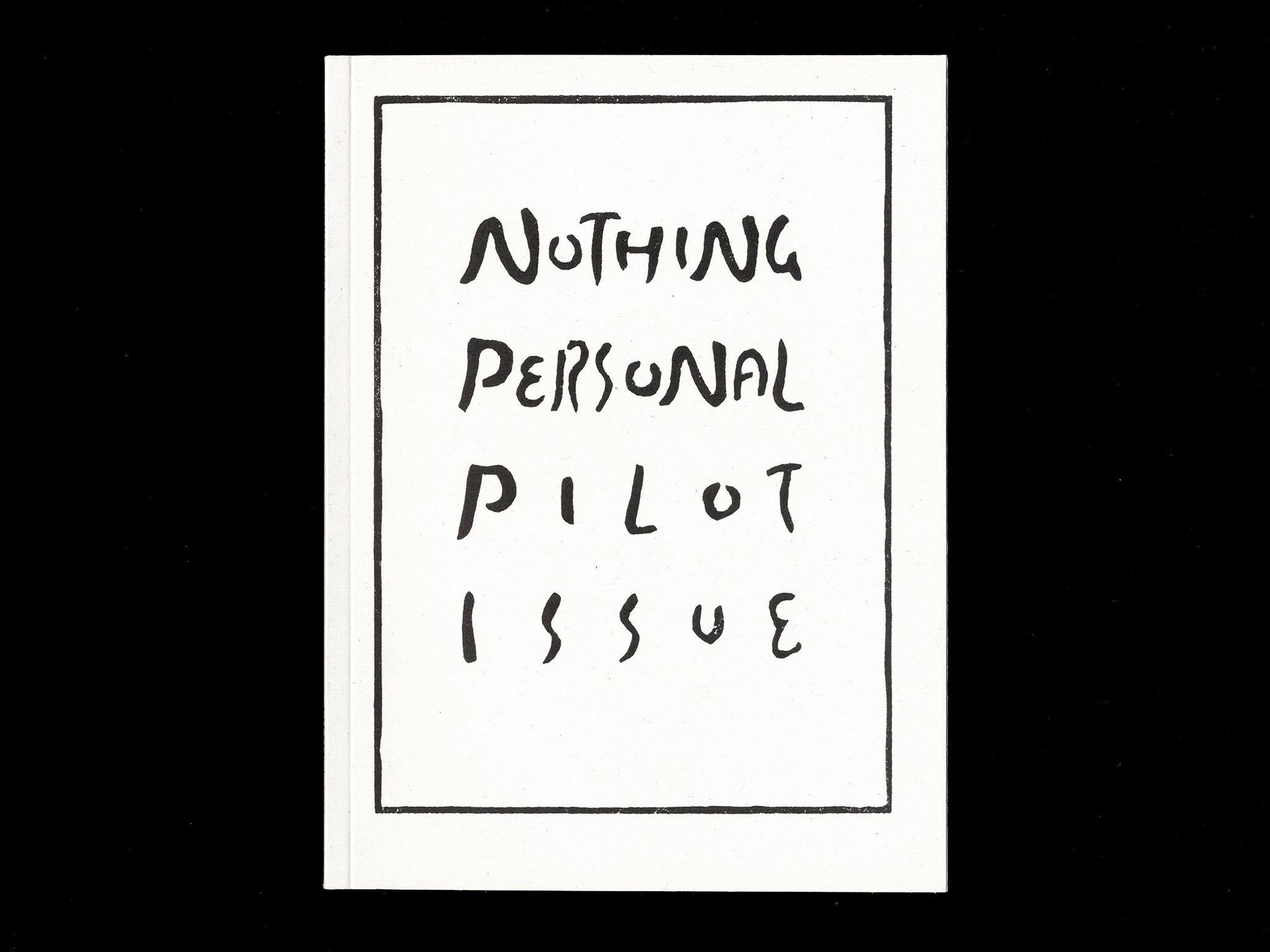 NOTHING PERSONAL: PILOT ISSUE